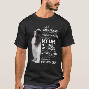 Jag är din vän din partner din japanska chin D T Shirt