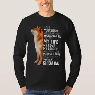 Jag är din vän din partner din Shiba Inu-Hund T Shirt