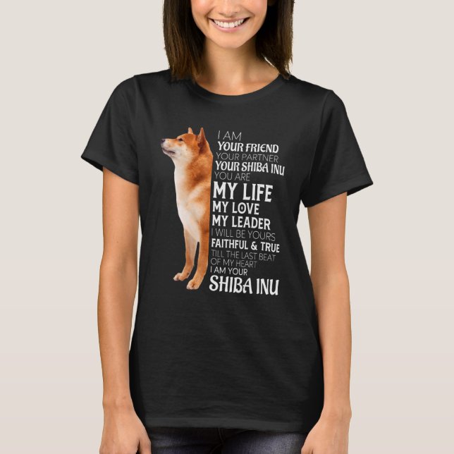 Jag är din vän din partner din Shiba Inu-Hund T Shirt (Framsida)