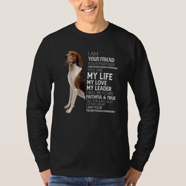 Jag är din vän din partner din Treeing Walker T Shirt (Framsida)