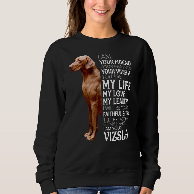 Jag är din vän din partner din Vizsla Hund Mamma T Shirt (Framsida)