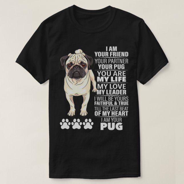 Jag är din vän med din partner dina pug-Hundälskar T Shirt (Design framsida)