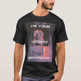 Jag är din värsta mardröm t shirt