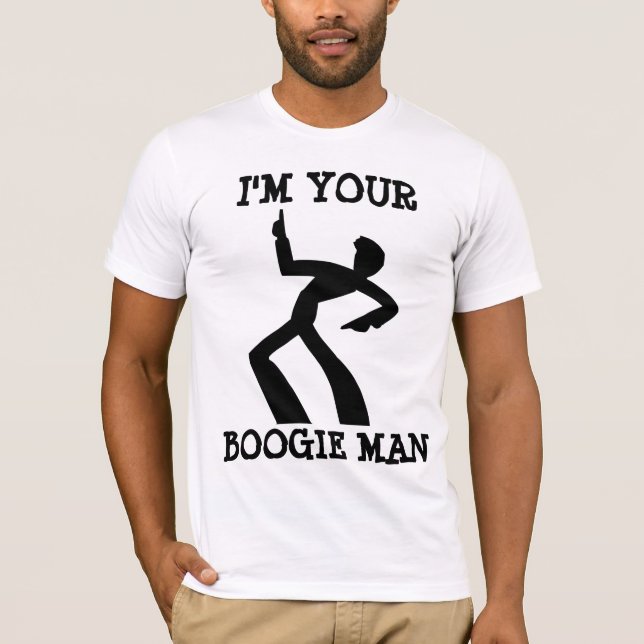 Jag är dina Boogie Man T-shirts, Disco T Shirt (Framsida)