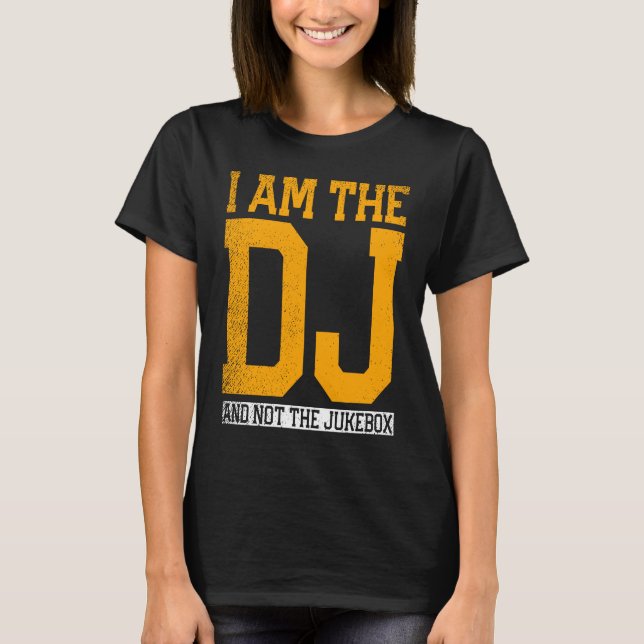 Jag Är Dj Och Inte Jukeboxen T Shirt (Framsida)