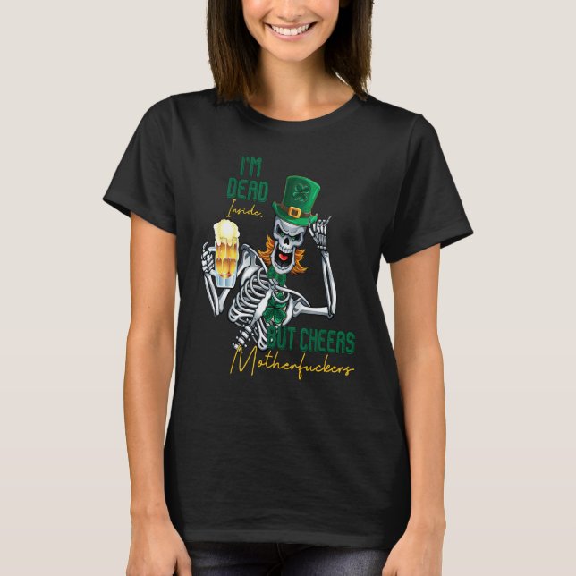 Jag är död, men Cheers Funny Skeleton St Patri T Shirt (Framsida)