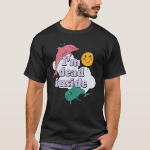 Jag är död på insidan t shirt