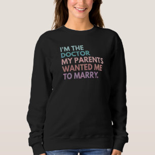 Jag är Doktor mina föräldrar ville att jag skulle T Shirt