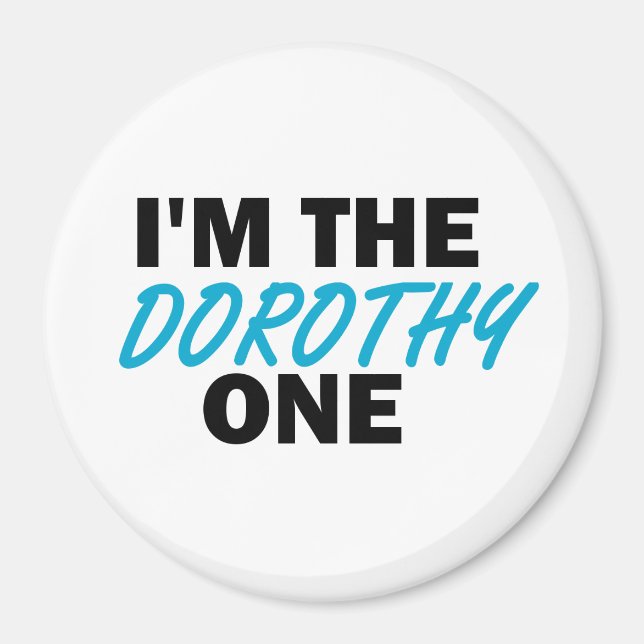 Jag är Dorothy One! Magnet (Framsidan)