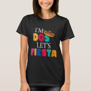 Jag är Dos Låt oss Fiesta Taco Tosday 2nd Birthday T Shirt