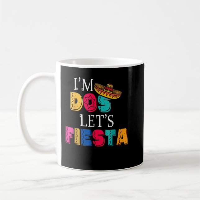 Jag är Dos Låt oss Fiesta Taco Twosday Kaffemugg (Vänster)