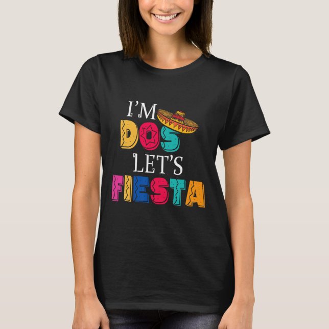 Jag är Dos Let's Fiesta Taco Twosday 2-års födelse T Shirt (Framsida)