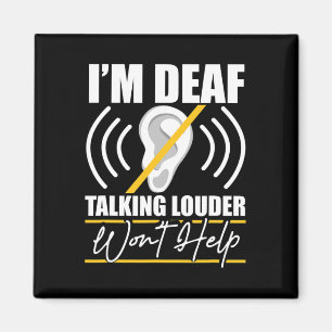 Jag är Döv. Att prata Louder Won hjälper inte! ASL Magnet