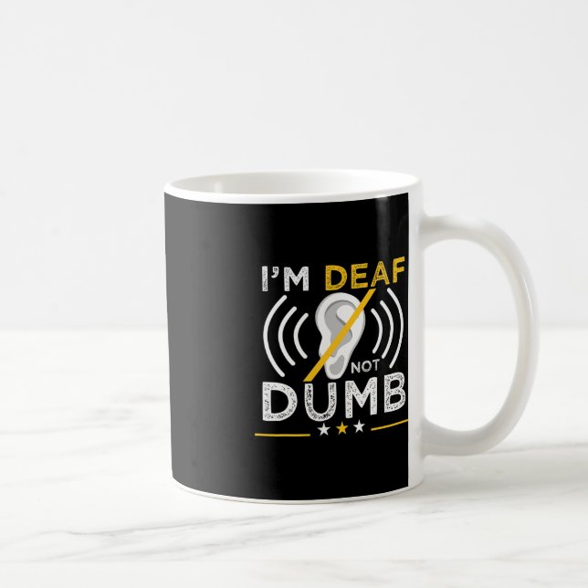 Jag är Döv. Inte Dumb. ASL-Dövets Döv Signeringssp Kaffemugg (Höger)