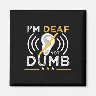 Jag är Döv. Inte Dumb. ASL-Dövets Döv Signeringssp Magnet