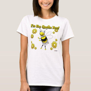 Jag är drottningen Bee! T Shirt
