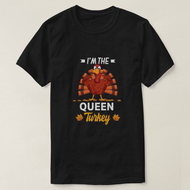 Jag är drottningen Turkiet Happy thanksgiving tack T Shirt (Design framsida)