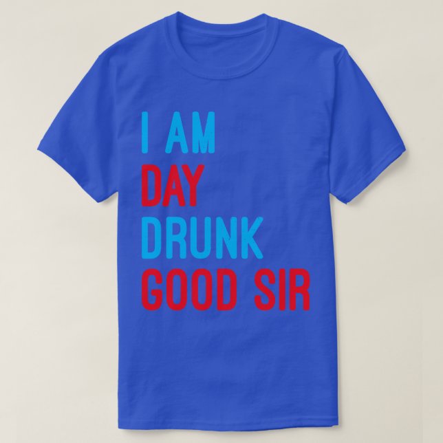 Jag är Drunk Bra Herr Funny Labour Day Drinking T Shirt (Design framsida)