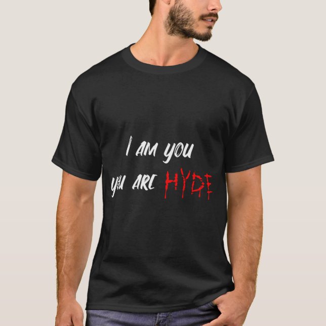 Jag är Du, Du är Hyde T Shirt (Framsida)