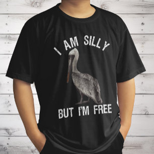 Jag Är Dum Men Jag Är Fri Rolig Dum Pelikanälskare T Shirt