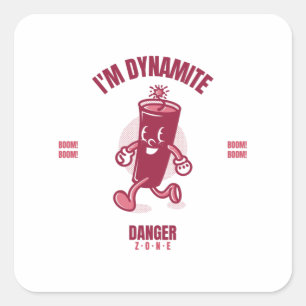 Jag är Dynamite Danger Zonare BOOM Fyrkantigt Klistermärke