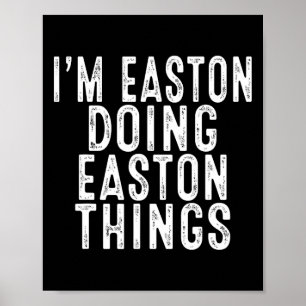 Jag är Easton som gör Easton-saker Rolig födelseda Poster