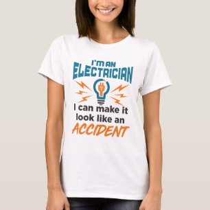 Jag är elektriker jag kan få det att se olycksfall t shirt