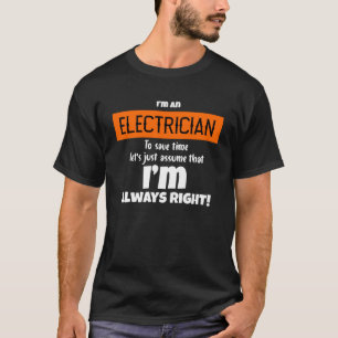 Jag är elektriker, låt oss bara anta att jag är Al T Shirt