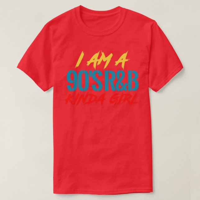 Jag är en 90-talets RB-tjej. T Shirt (Design framsida)