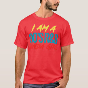 Jag är en 90-talets RB-tjej. T Shirt