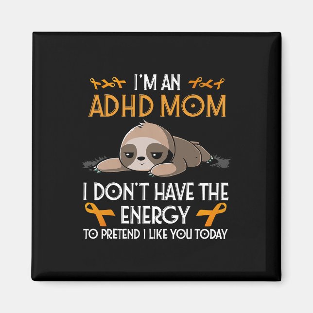 Jag Är En Adhd Mamma Medvetenhet Orange Band Sloth Magnet (Framsidan)
