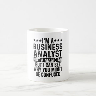 Jag är en affärsanalytiker, inte en Magician Funny Kaffemugg