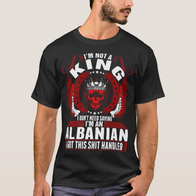 Jag är en albansk Kung-tröja T Shirt (Framsida)