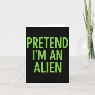 Jag är en Alien Lazy Funny Halloween Costume Kort