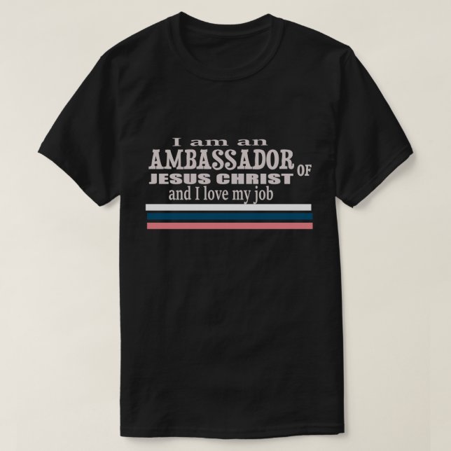 Jag är en ambassadör för Jesus Kristus Christian T Shirt (Design framsida)