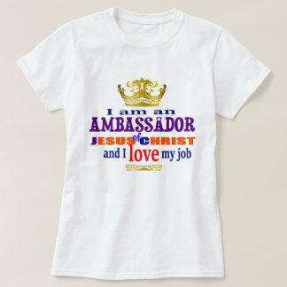 Jag är en ambassadör för Jesus Kristus Christian T Shirt