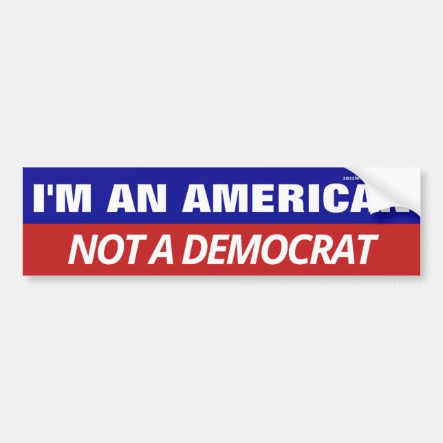 Jag är en amerikan, inte en demokratisk stötfångar bildekal (Framsidan)