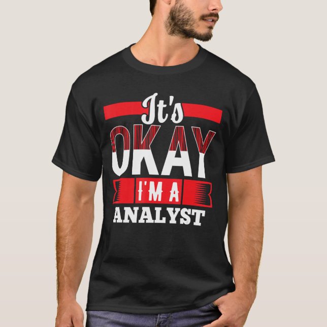 Jag är en ANALYST för ANALYSTS T Shirt (Framsida)