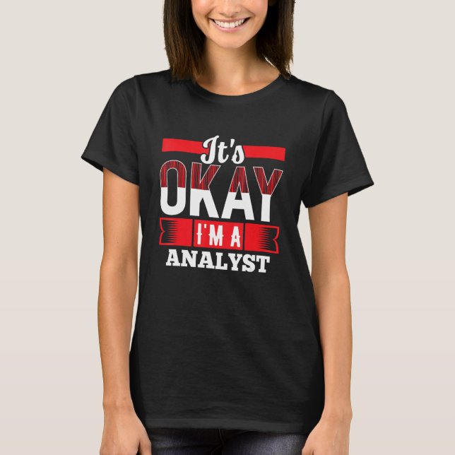 Jag är en ANALYST för ANALYSTS T Shirt (Framsida)