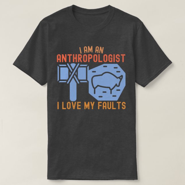 Jag är en antropolog jag älskar mina fel t shirt (Design framsida)