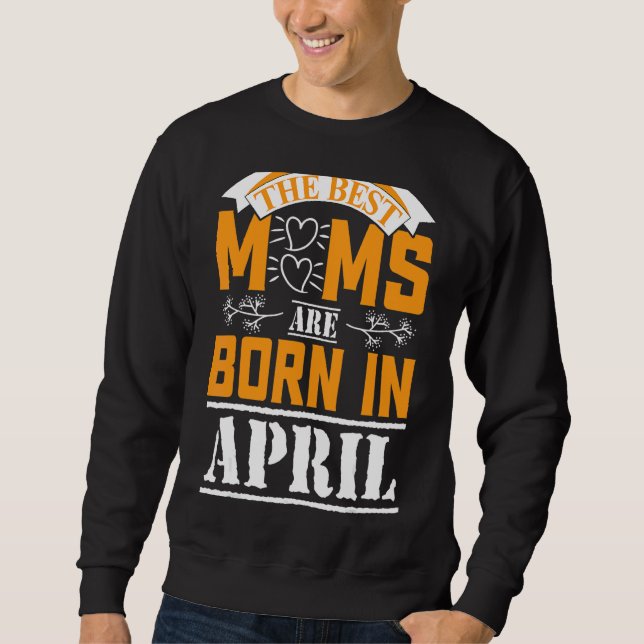 Jag är en aprildrottning Mamma Born i april Lång Ärmad Tröja (Framsida)