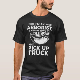 Jag är en arborist jag alltid har min motorsåg och t shirt