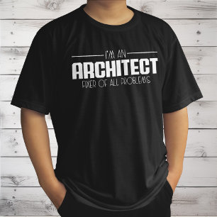 Jag är en arkitekt Fixare av alla problem Student T Shirt