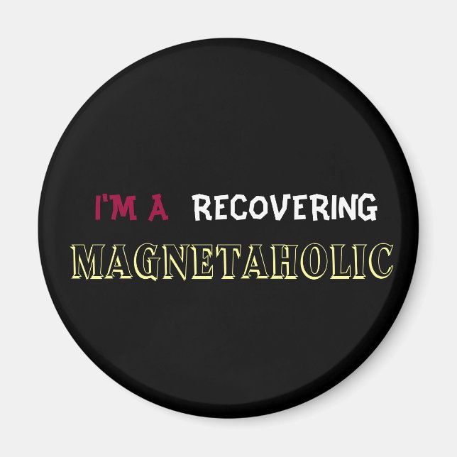 JAG ÄR EN ÅTERVINNING MAGNETAHOLIC-kylmagnet Magnet (Framsidan)
