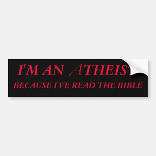 Jag är en Atheist för att jag har läst bibeln Bildekal