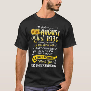 Jag är en August Girl 1930 Solros 93:e födelsedage T Shirt