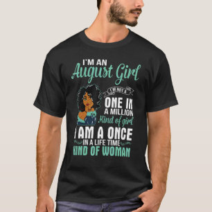 Jag är en August Girl jag är en Gång på livstid. T Shirt
