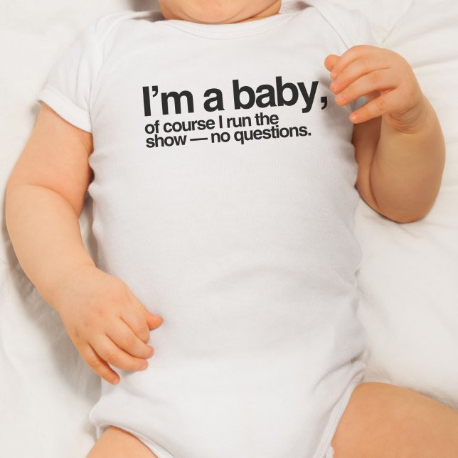 Jag är en baby, naturligtvis jag springa, showen - t shirt (I'm a baby of course I run the show- no questions)