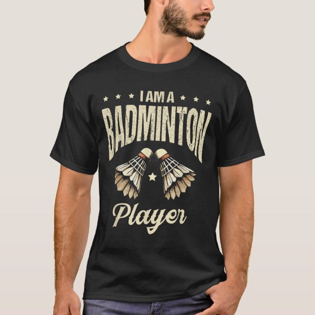 Jag är en badminton-spelarskyttel t shirt (Framsida)