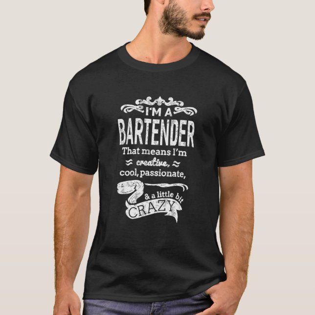 Jag är en Bartender T-skjorta Unisex Funny Underba T Shirt (Framsida)